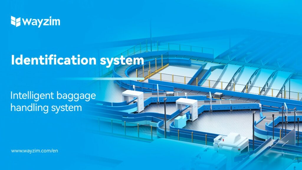 How Does Wayzim’s Identification System Ensure Precision and Efficiency of Baggage Handling in the airport？